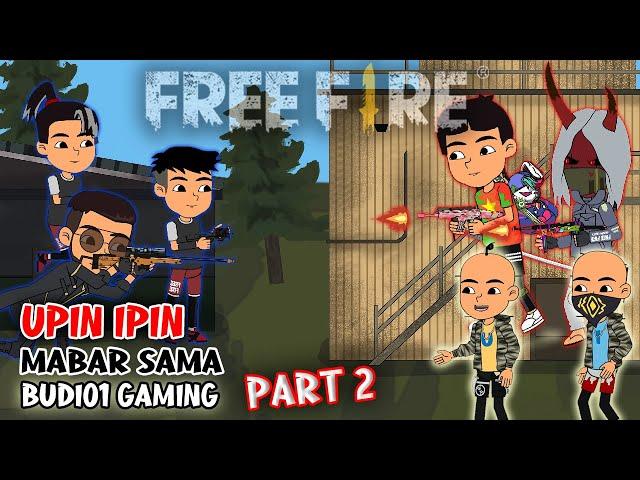 Animasi FF Lucu - Upin Ipin Mabar Bareng Budi01 Gaming Part 2