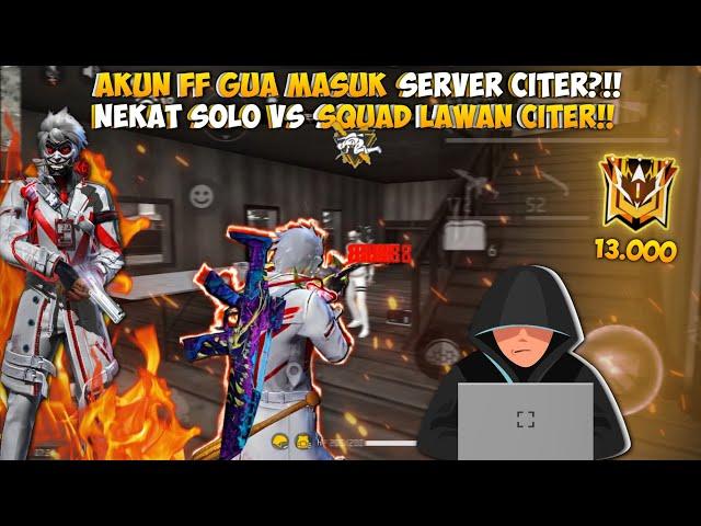 NEKAT SOLO VS SQUAD DI SERVER CITER!! DI GRANDMASTER POINT RANK 13.000!!