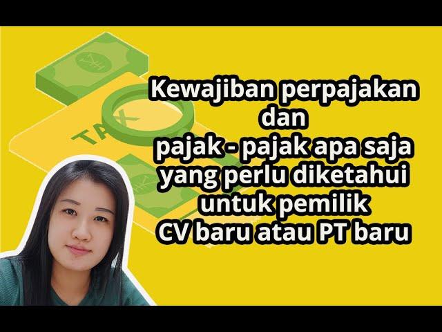 Pajak untuk CV baru dan PT baru