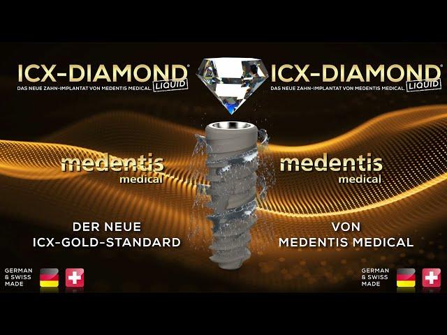 ICX-DIAMOND® DER NEUE ICX GOLD STANDARD VON medentis medical