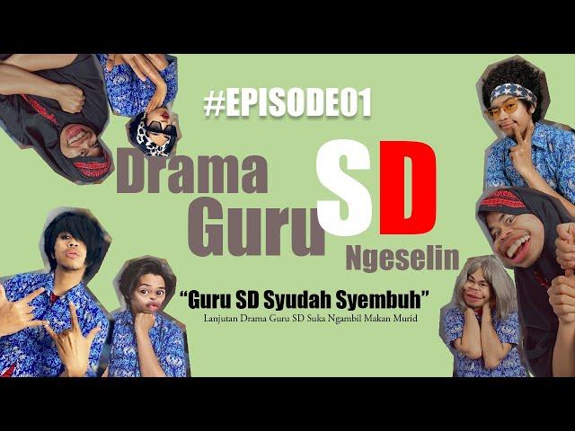 DRAMA GURU SD NGESELIN  Eps.01 "Guru SD Syudah Syembuh" || #AlwanRK