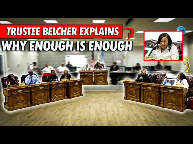 Trustee Belcher Explains Why Enough is Enough