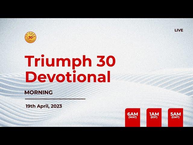 TRIUMPH30 LIVE: LIVE FOR CHRIST [MORNING DEVOTION]