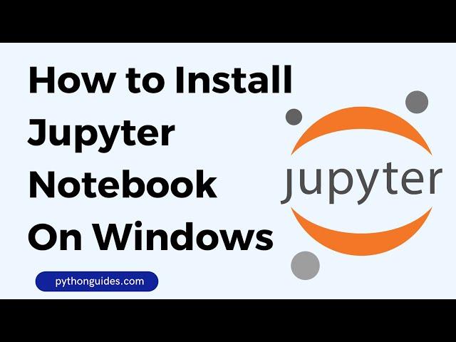 How To Install Jupyter NoteBook on Windows 11/10 | Jupyter Python Tutorial | Jupyter Installation