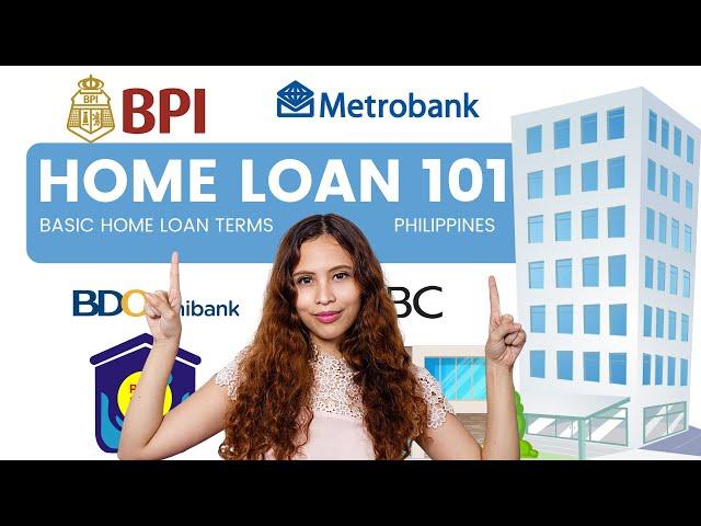 HOME LOAN Philippines 101 | kailangan malaman bago mag-apply ng loan