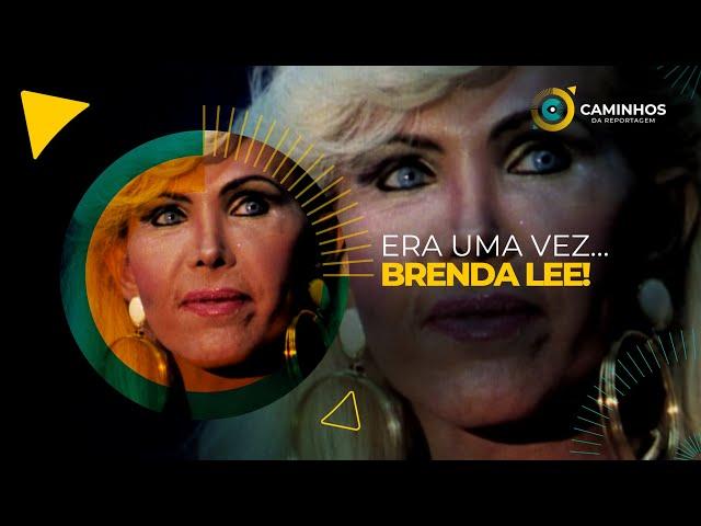 Caminhos da Reportagem | Era uma vez… Brenda Lee!