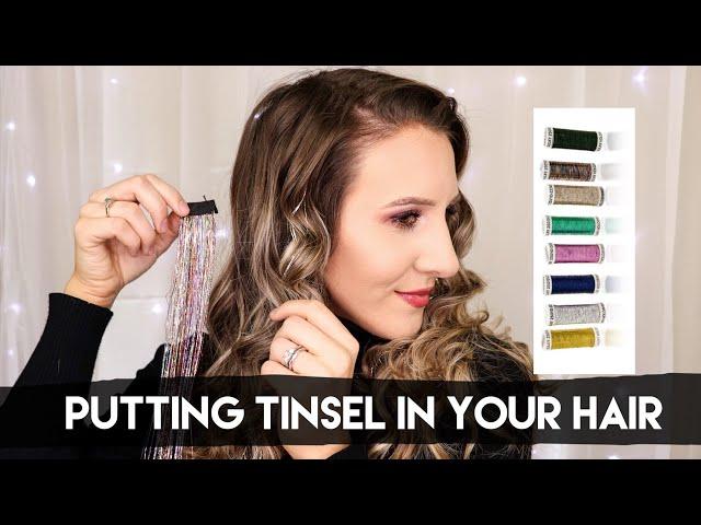 HOW TO PUT TINSEL IN YOUR HAIR | One of the most fun & easy hair accessories that lasts for weeks