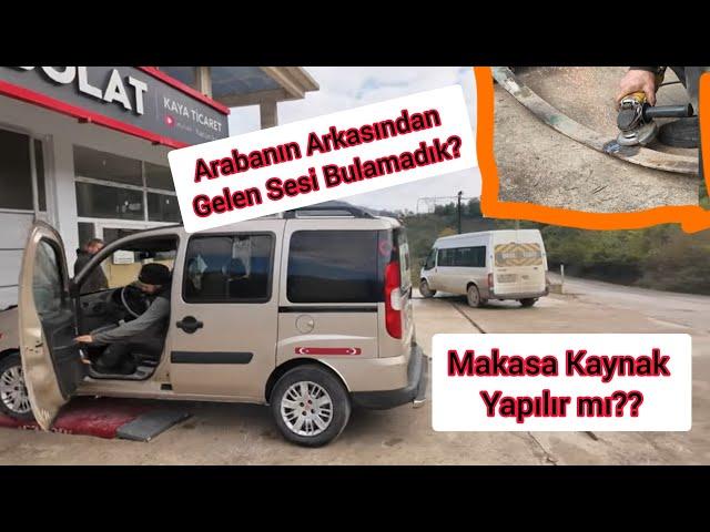 Fiat Doblo Arkadan Ses Geliyor Kırık makasa Yapılan Kayvak Tutar Mı