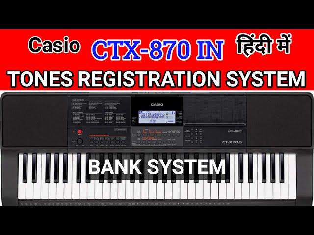 Detailed Tones Registration/Bank System in Casio CTX-870 IN | Storing Tones in Casio CTX-870 IN