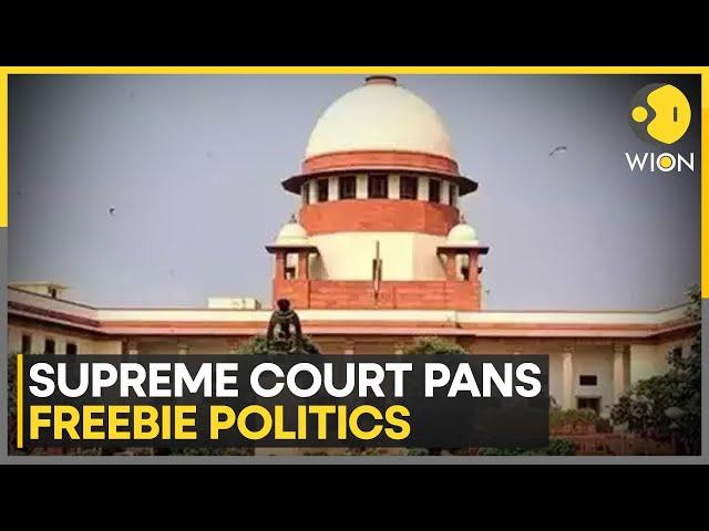 India | People Get Freebies, Why Work?: Supreme Court Slams Pre-Election Freebies | WION