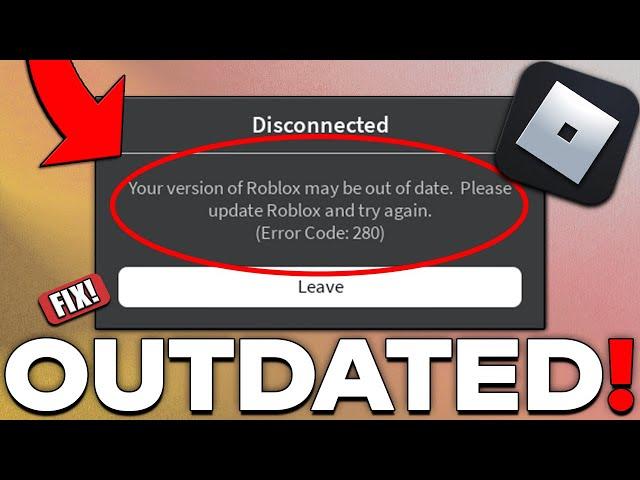 How To Fix Your Roblox Is Out Of Date Pc 2023