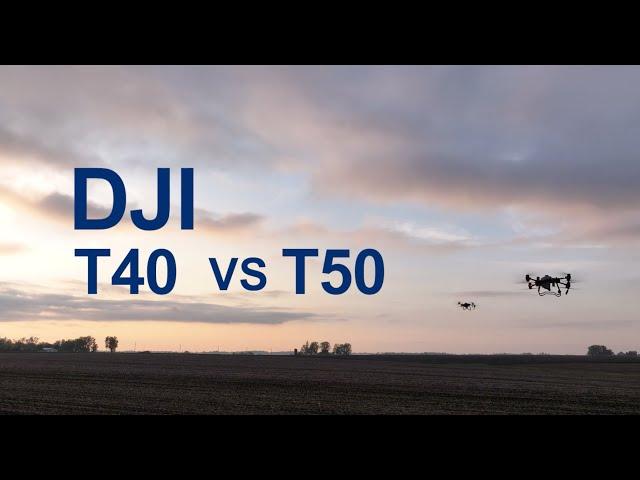 Drone Comparison: DJI AGRAS T40 vs T50