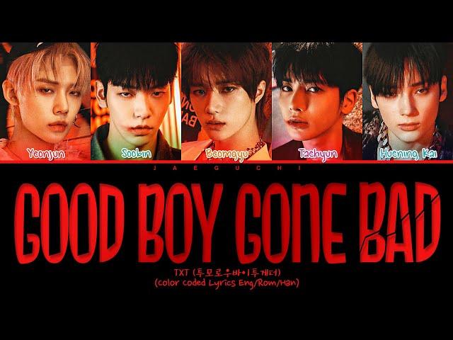 TXT Good Boy Gone Bad Lyrics (투모로우바이투게더 Good Boy Gone Bad 가사) (Color Coded Lyrics)