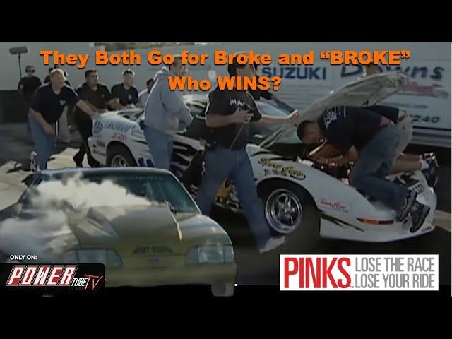 PINKS - Lose The Race..Lose Your Ride!- They Both Go For Broke and "BROKE".. Who Wins?  - S 2 E 5