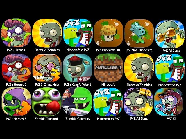 Minecraft,Minecraft vs PvZ,PvZ Minecraft 3D,PvZ : Heroes 1 & 2 & 3,Plants vs Zombies 3,PvZ All Stars