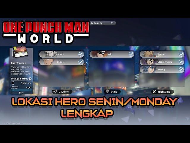 LOKASI HERO DI HARI SENIN/MONDAY  | ONE PUNCH MAN WORLD