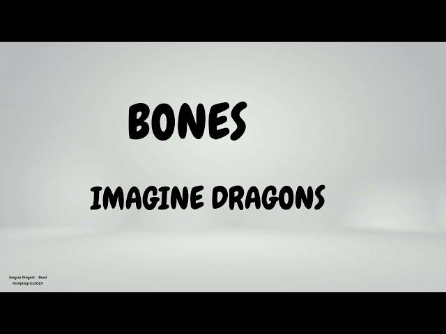 Imagine Dragons - Bones (lyrics) | Simple Lyrics