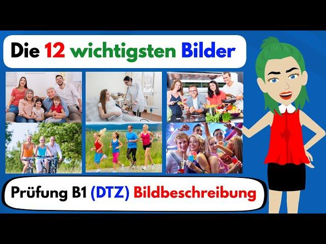 Learn German | The 12 most important pictures exam B1 picture description (G.A.S.T - DTZ)