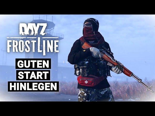 So startest du richtig in DayZ FROSTLINE - die erste Spielstunde meistern