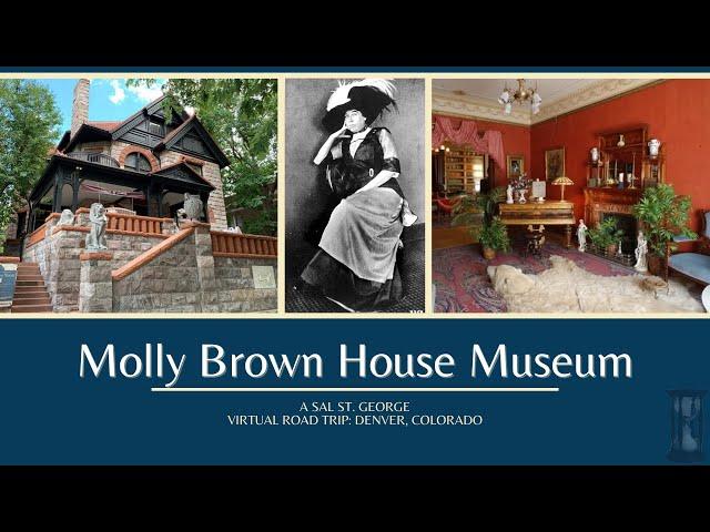 Molly Brown House Museum: Sal's Virtual Road Trip