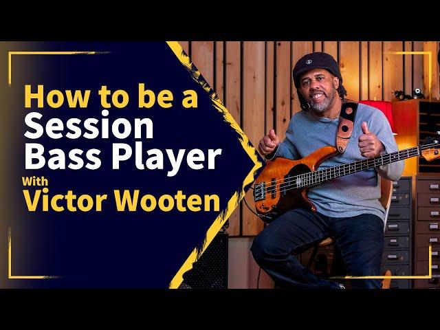 How to be a Session Bass Player with Victor Wooten