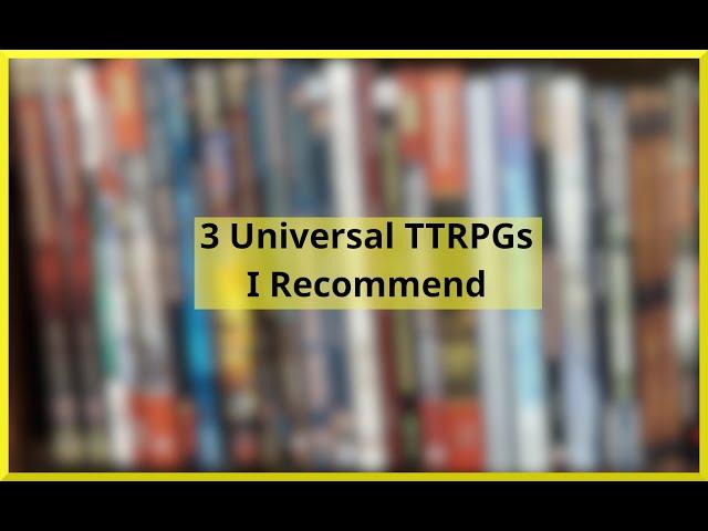 3 Universal TTRPGs That I Recommend