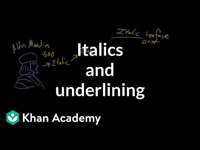 How to use italics and underlines | Punctuation | Khan Academy