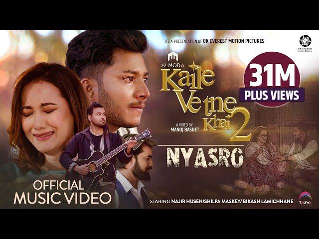 Kaile Vetne Khai 2 (NYASRO) - Almoda | Najir Husen | Shilpa Maskey | Bikash Lamichhane | Music Video