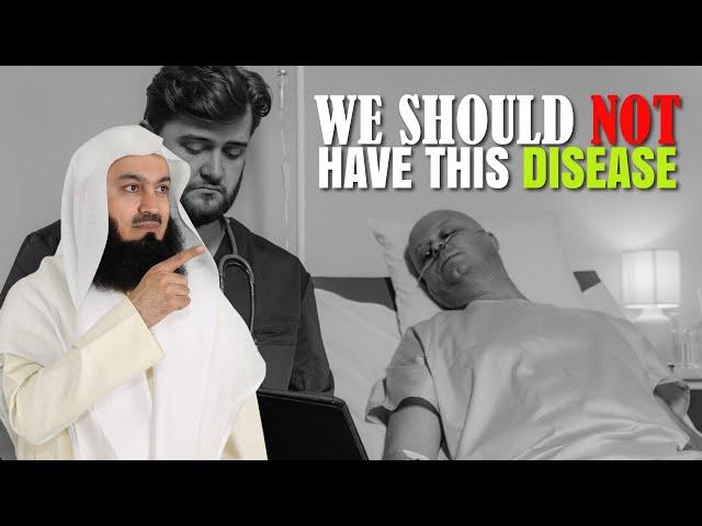 We Should Not Have This Disease | Mufti Menk