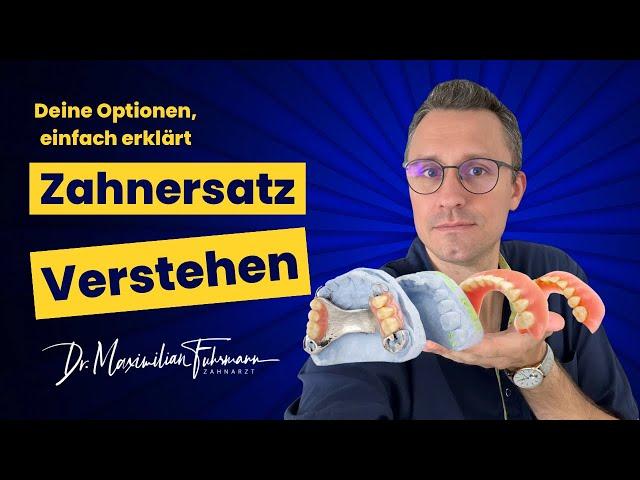 Zahnersatz verstehen ️ | Zahnarzt Dr. Maximilian Fuhrmann