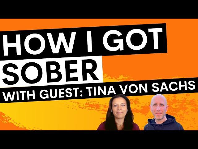 How I got sober with Tina Von Sachs & Simon Chapple - Real Life Sobriety Stories