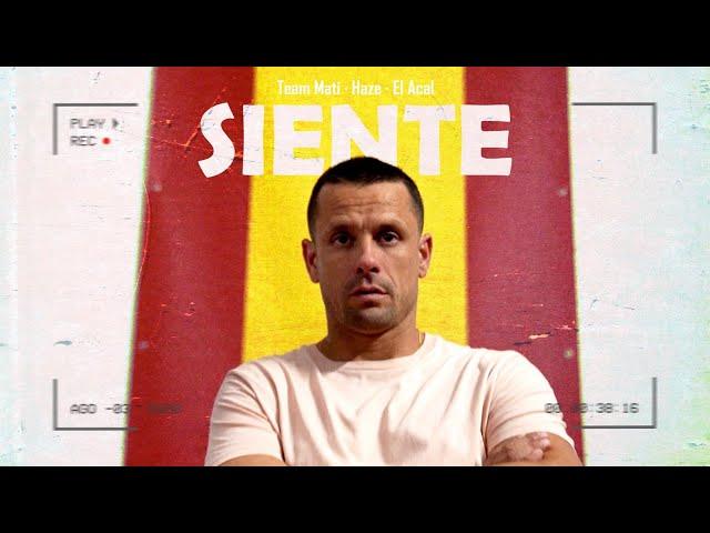 HAZE  TEAM MATI  EL ACAL - SIENTE - (Video Oficial) Prod.Astrophonik