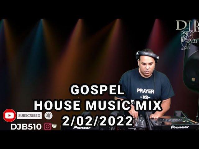 Gospel House Music Mix  DJB #01 Oakland Ca