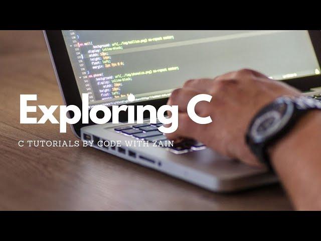 Exploring C | Printing Text | C Tutorial Part-1 | Code with Zain