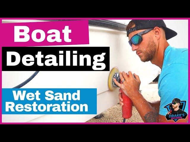 How To Wet Sand A Boat | Full Boat Detailing Tutorial | My EXACT System! | Revival Marine Care