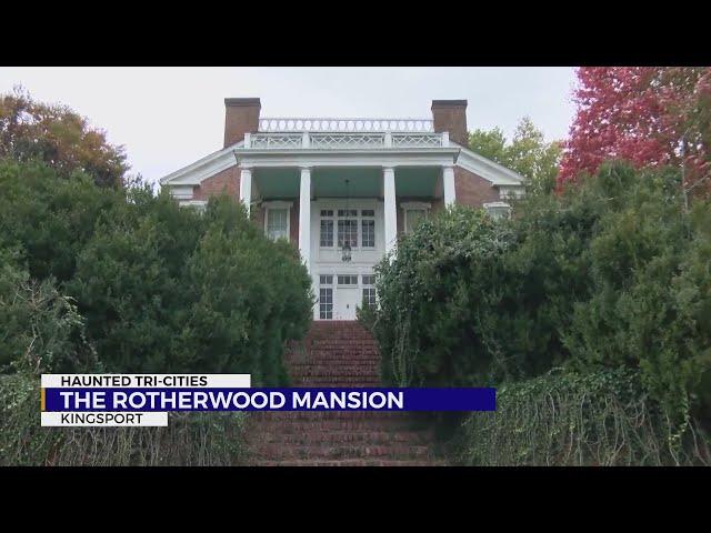 Haunted Tri-Cities: Tales from Kingsport’s Rotherwood Mansion