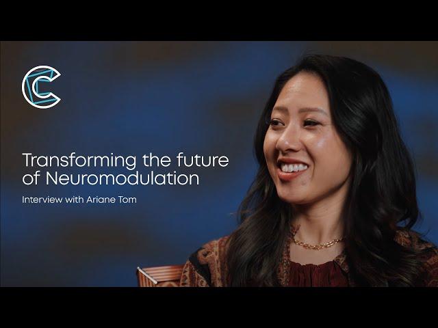 Ariane Tom: Transforming the future of Neuromodulation | FULL INTERVIEW