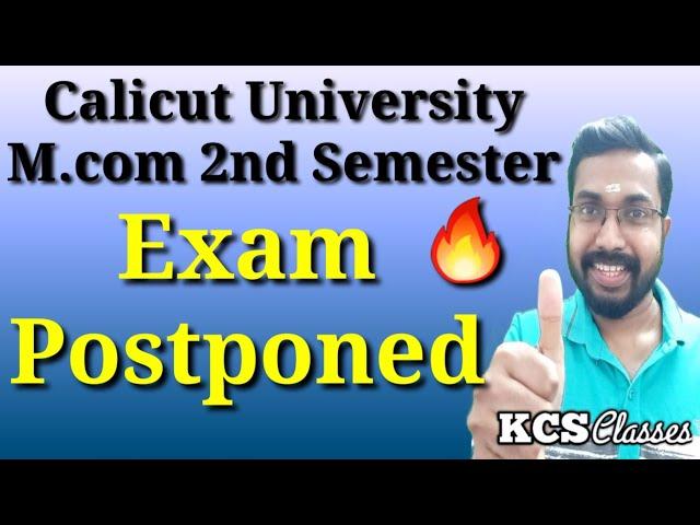 Exam Postponed|Calicut University M.com 2nd Semester|KCS classes