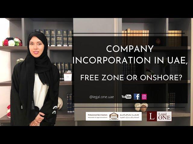 Company incorporation. UAE Free zone or onshore?