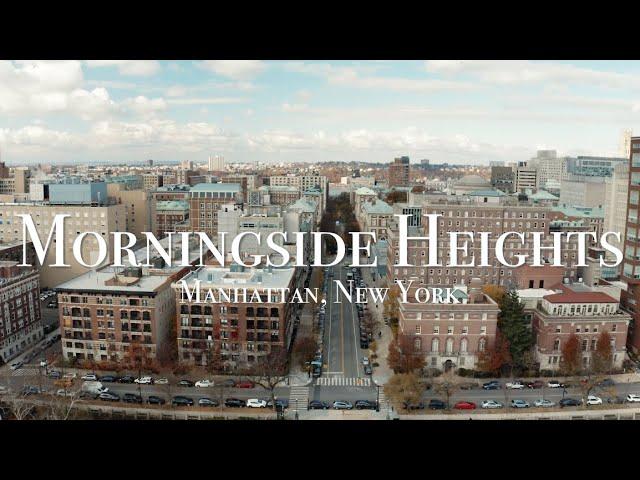 Ep 13 Morningside Heights - STREETS BY AIR - NYC Drone Video, Harlem, Upper Manhattan, New York City