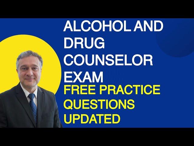 Alcohol and Drug Counselor Exam Prep IC&RC ADC Exam  Free Practice Questions