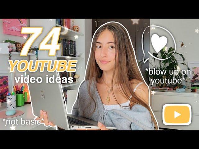 74 youtube video ideas that will BLOW UP your channel ️ *unique*