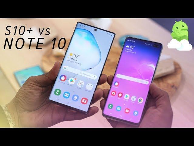 Galaxy Note 10 vs Galaxy S10 Plus: Samsung Flagship Showdown!