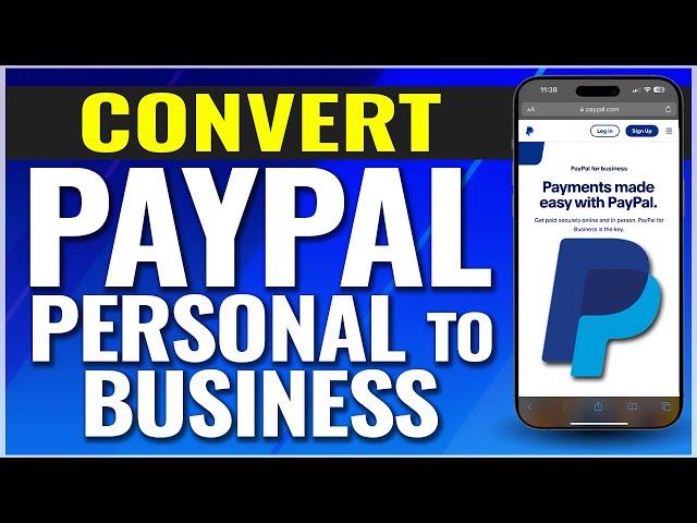 How To Change Personal PayPal to Business Account