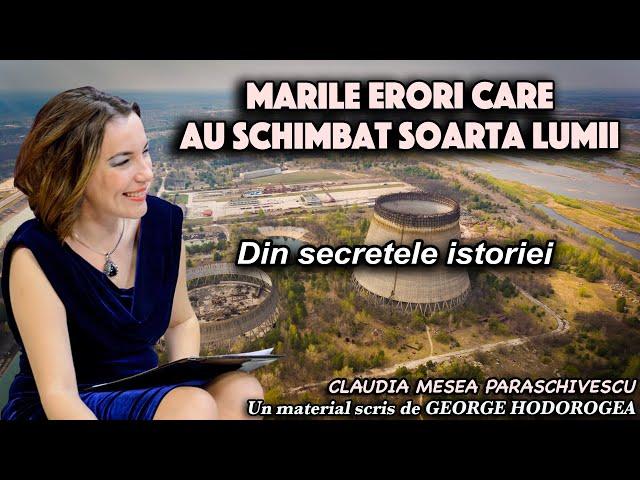 Marile erori care au schimbat soarta lumii * Din secretele istoriei