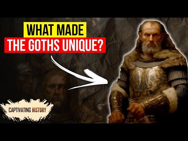 What Made the Goths Unique