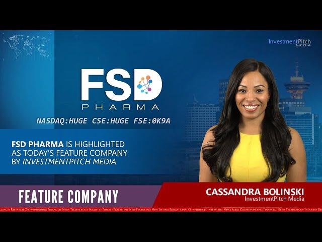 FSD Pharma is highlighted as today’s feature company by InvestmentPitch Media.