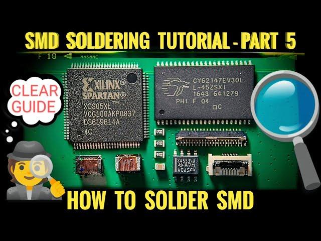 How To Solder SMD Correctly - Part 5 /SMD Soldering Tutorial