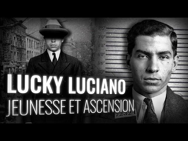 LUCKY LUCIANO: Supreme Chief of the American Mafia (Part 1)