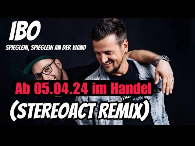 IBO - Spieglein, Spieglein an der Wand (Stereoact Extended Mix)